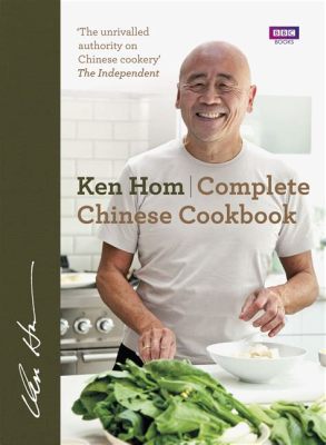  Ken Hom's Chinese Cookery: A Symphony of Flavor and Culinary Tradition!