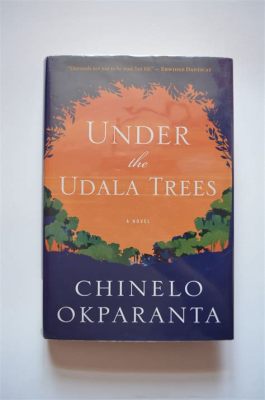  Under the Udala Trees: Een verhaal van liefde, verlies en de kracht van overleven